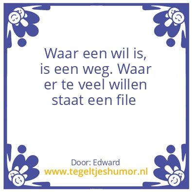 Tegeltje: Een wil