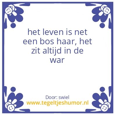 Tegeltje: leven