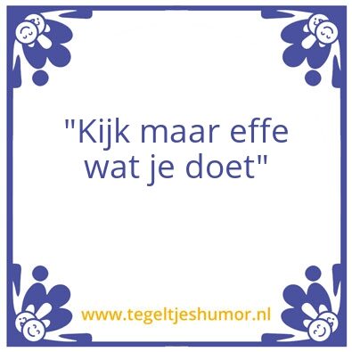 Tegeltje: Kijk