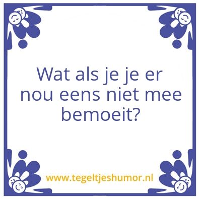 Tegeltje: niets