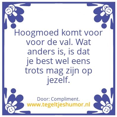 Tegeltje: Hoogmoed.