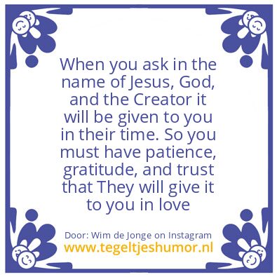 Tegeltje: will give it to you in love