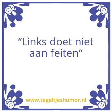 Tegeltje: Links doet niet aan feiten