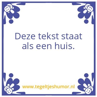 Tegeltje: Spreuk