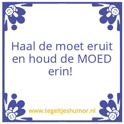 Tegeltje: Moeten