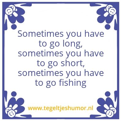 Tegeltje: Long short or fishing – Walt J