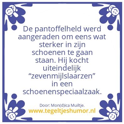 Tegeltje: De pantoffelheld.