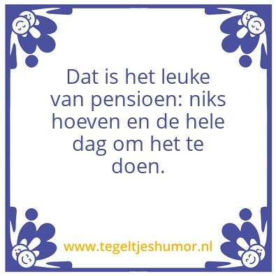 Tegeltje: Pensioen 5