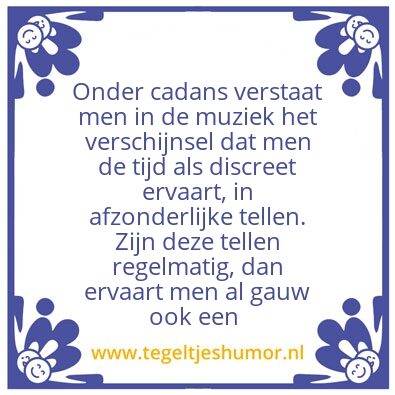 Tegeltje: Cadans