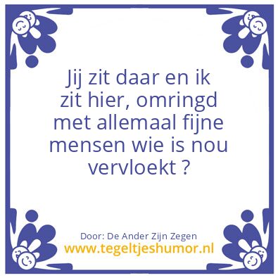 Tegeltje: De Ander Zijn Vloek is