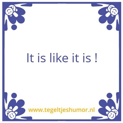 Tegeltje: it is