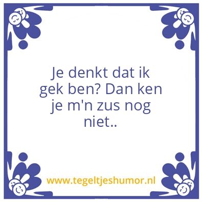 Tegeltje: Gek