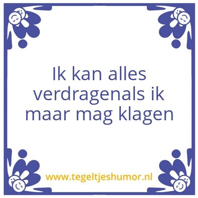 Tegeltje: Klagen