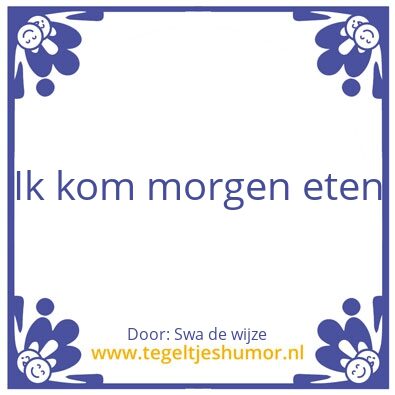 Tegeltje: Swa de wijze