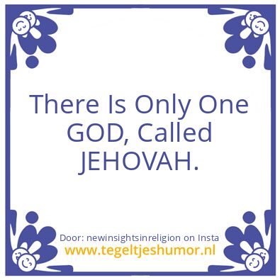 Tegeltje: There Is Only One GOD !