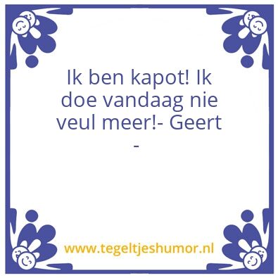 Tegeltje: Niet veel
