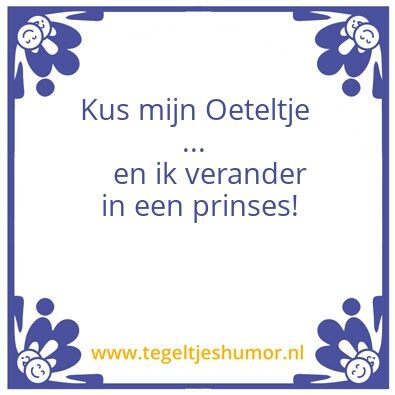 Tegeltje: Kus mijn Oetelje