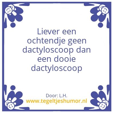 Tegeltje: Dactyloscoop