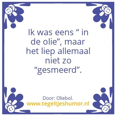 Tegeltje: â€œIn de olie zijnâ€.