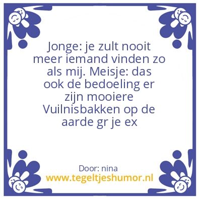 Tegeltje: komt hard aan
