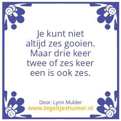 Tegeltje: 6 gooien