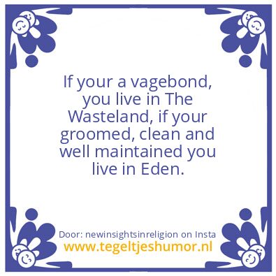 Tegeltje: The Good Life.