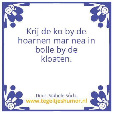 Tegeltje: Pak de ko by …