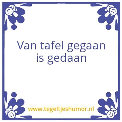 Tegeltje: Van tafel