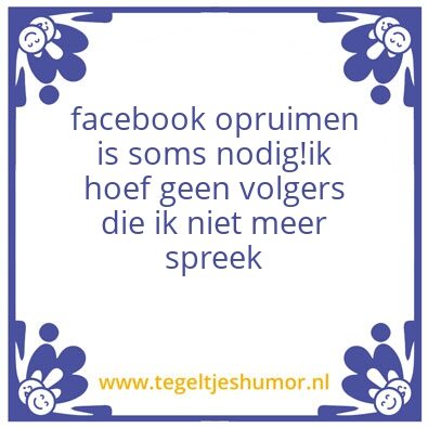 Tegeltje: facebook opruimen