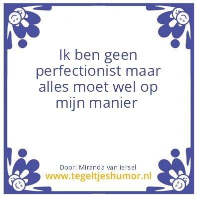 Tegeltje: Anti perfectionist