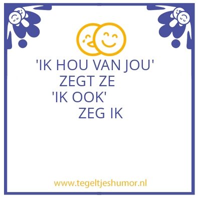 Tegeltje: HOUDEN VAN……