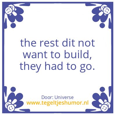 Tegeltje: we are the builders