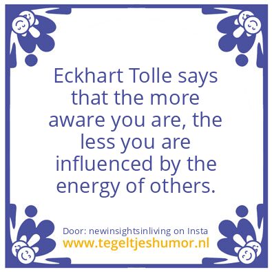 Tegeltje: Eckhart Tolle says