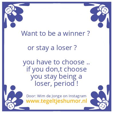 Tegeltje: Want to be a winner ?