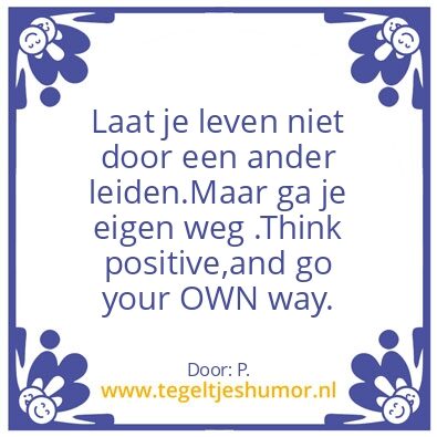 Tegeltje: Be your self.