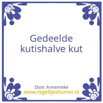 Tegeltje: Kut