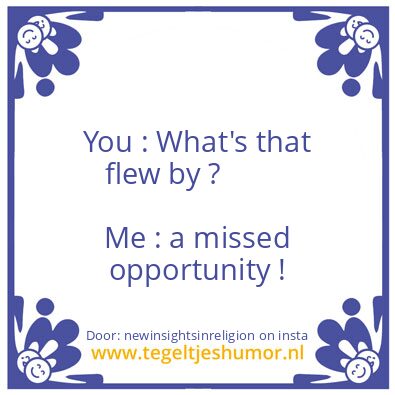 Tegeltje: Were wil you end up ?