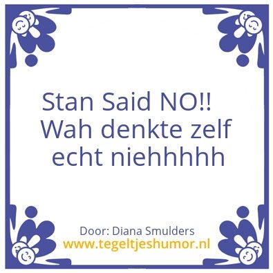 Tegeltje: Stan says No!!!!