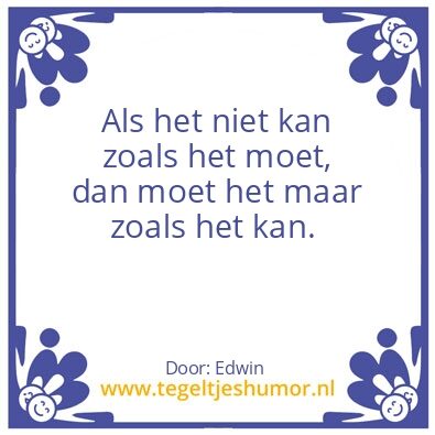 Tegeltje: Werkt altijd.
