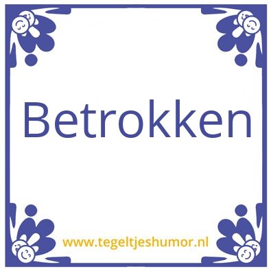 Tegeltje: betrkokken
