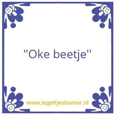 Tegeltje: ben je dronken -nee