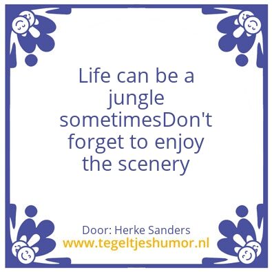 Tegeltje: Life can be a Jungle