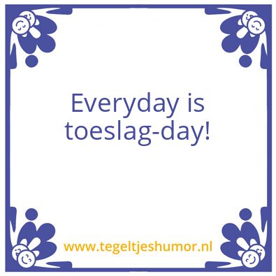 Tegeltje: Toeslag