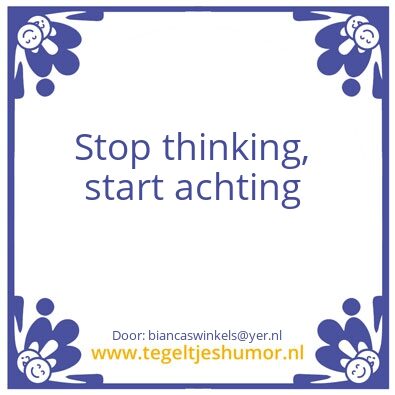 Tegeltje: Just go!