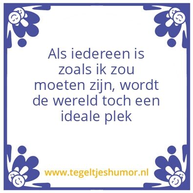 Tegeltje: Ideale wereld