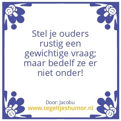 Tegeltje: Vraagje