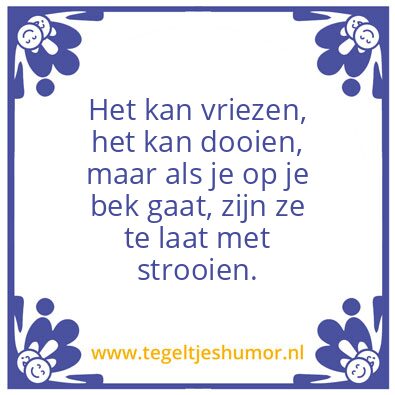 Tegeltje: Op je bek gaan