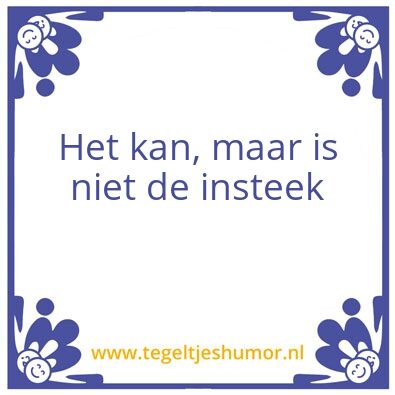 Tegeltje: Insteek