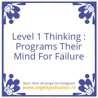 Tegeltje: Level 1 Thinking