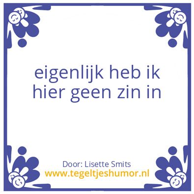 Tegeltje: Eigenlijk